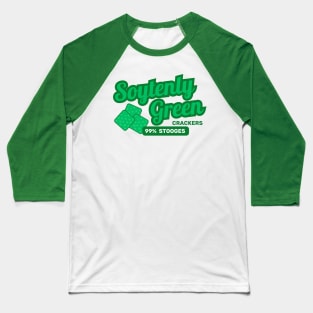 Soytenly Green is Stooges! Baseball T-Shirt